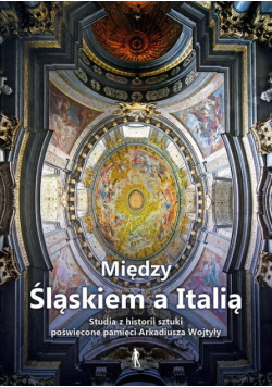 Między Śląskiem a Italią