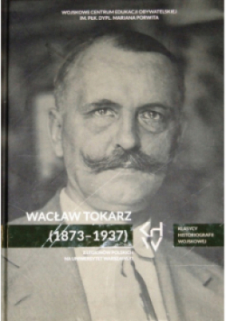 Wacław Tokarz 1873 - 1937