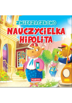 Zwierzaczkowo Nauczycielka Hipolita