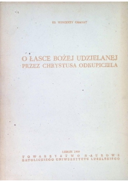 O łasce Bożej udzielanej przez Chrystusa Odkupiciela