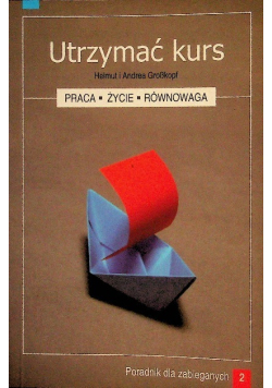 Utrzymać kurs Część 2
