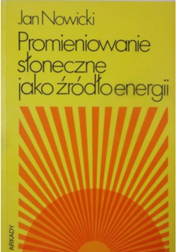 Promieniowanie słoneczne jako źródło energii