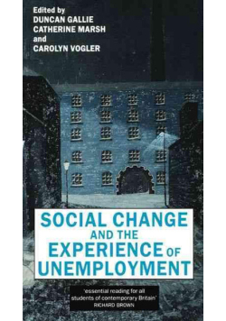 Social Change and the Experience of Unemployment