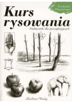 Kurs rysowania Podręcznik dla początkujących