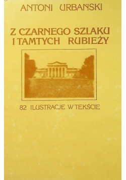 Z czarnego szlaku i tamtych rubieży