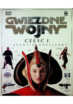 Gwiezdne wojny Słownik obrazkowy Część 1