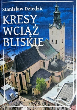 Kresy wciąż bliskie