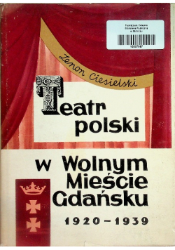 Teatr polski w Wolnym Mieście Gdańsku