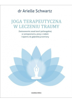 Joga terapeutyczna w leczeniu traumy