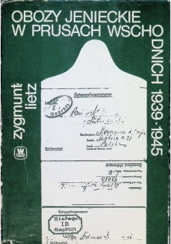 Obozy jenieckie w Prusach Wschodnich 1939-1945