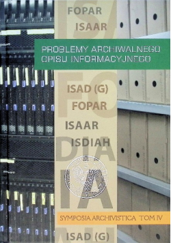 Problemy Archiwalnego Opisu Informacyjnego Tom IV