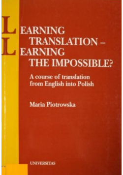 Learning Translation - Learning the Impossible