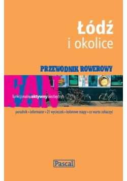 Przewodnik rowerowy Łódź i okolice