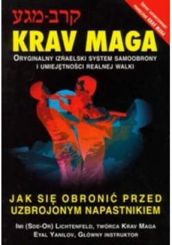 Krav Maga Jak się obronić przed uzbrojonym napastnikiem