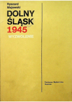Dolny śląsk 1945 wyzwolenie
