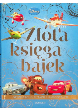Złota księga bajek Opowieści o autach i samolotach