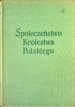 Społeczeństwo Królestwa Polskiego Tom II
