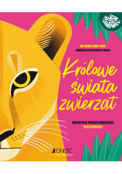Królowe świata zwierząt Niezwykłe przedstawicielki płci żeńskiej