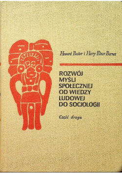 Rozwój myśli społecznej od wiedzy ludowej do socjologii Część II