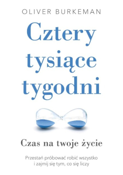 Cztery tysiące tygodni. Czas na twoje życie