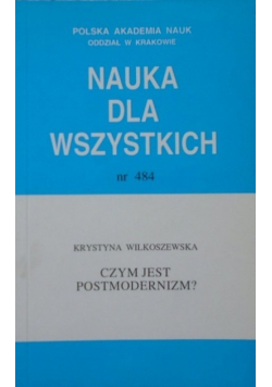 Nauka dla wszystkich Nr 484 Czym jest postmodernizm