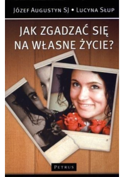 Jak zgadzać się na własne życie