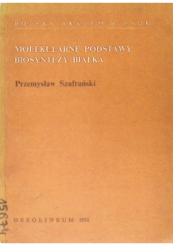 Molekularne Podstawy Biosyntezy Białka