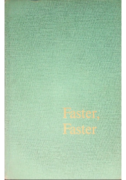 Faster, faster