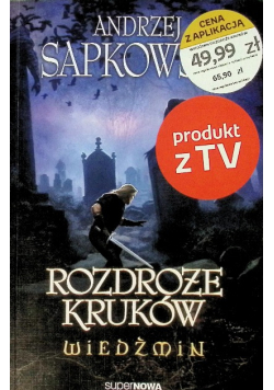 Wiedźmin Tom 9 Rozdroże kruków