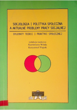 Socjologia i polityka społeczna a aktualne problemy pracy socjalnej