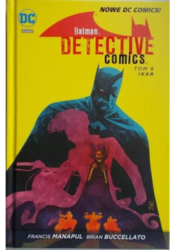 Batman detective comics. Tom 6. Ikar
