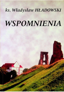 Hładowski Wspomnienia