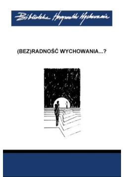 ( Bez ) radność wychowania