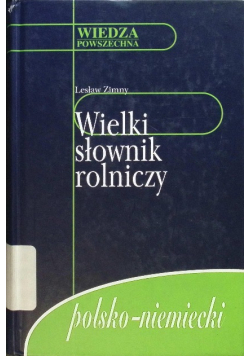 Wielki słownik rolniczy polsko-niemiecki