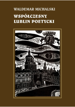 Współczesny Lublin poetycki
