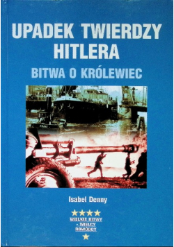 Upadek twierdzy Hitlera Bitwo o Królewiec