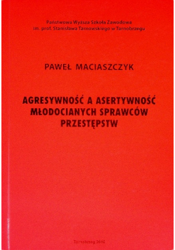 Agresywność a asertywność młodocianych sprawców przestępstw