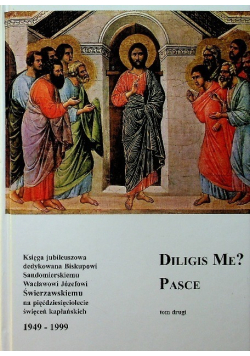 Diligis Me? Pasce Tom II