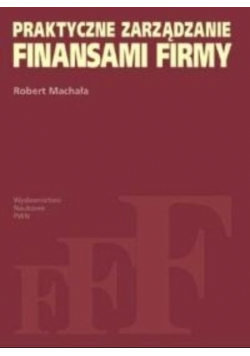 Praktyczne zarządzanie finansami firmy