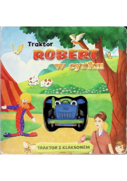 Traktor Robert w cyrku Traktor z klaksonem