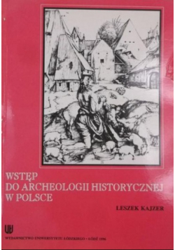 Wstęp do archeologii historycznej w Polsce