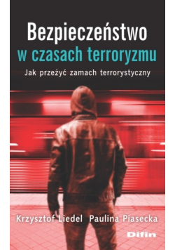 Bezpieczeństwo w czasach terroryzmu.