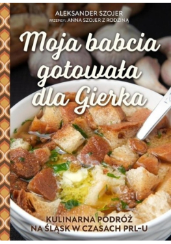 Moja babcia gotowała dla Gierka