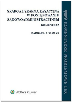 Skarga i skarga kasacyjna w postępowaniu sądowoadministracyjnym