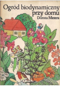 Ogród biodynamiczny przy domu