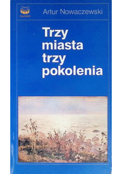 Trzy miasta, trzy pokolenia