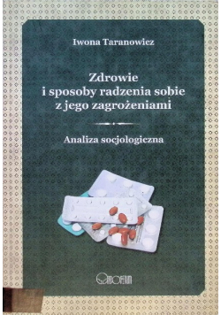 Zdrowie i sposoby radzenia sobie z jego zagrożeniami