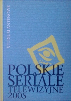 Polskie seriale telewizyjne 2005