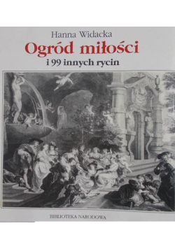 Ogród miłości i 99 innych rycin