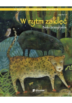 W rytm zaklęć Bajki brazylijskie
